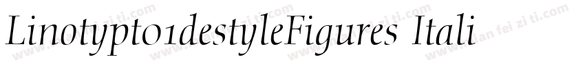 Linotypt01destyleFigures Italic字体转换
